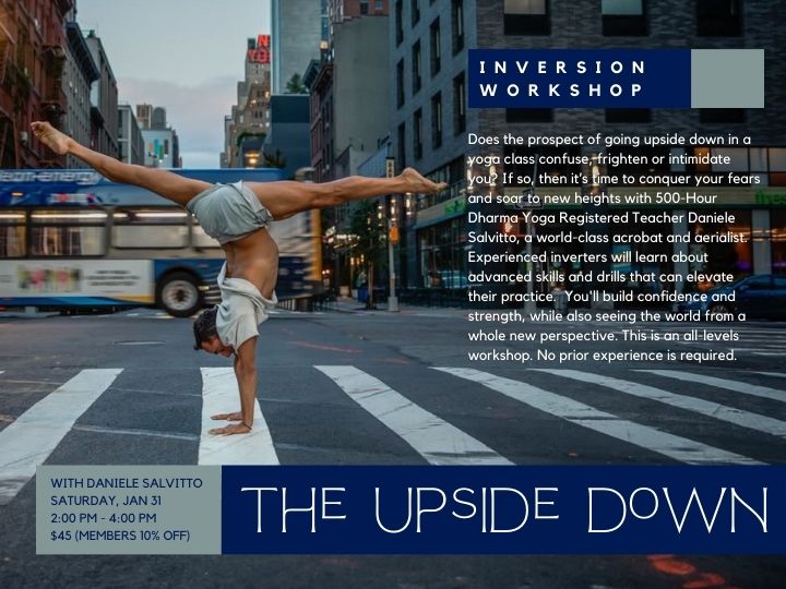 upside down inversion wkshp (720 x 540 px) (3) Join us for an all-levels inversion workshop on Jan 31 with guest instructor Daniele Salvitto