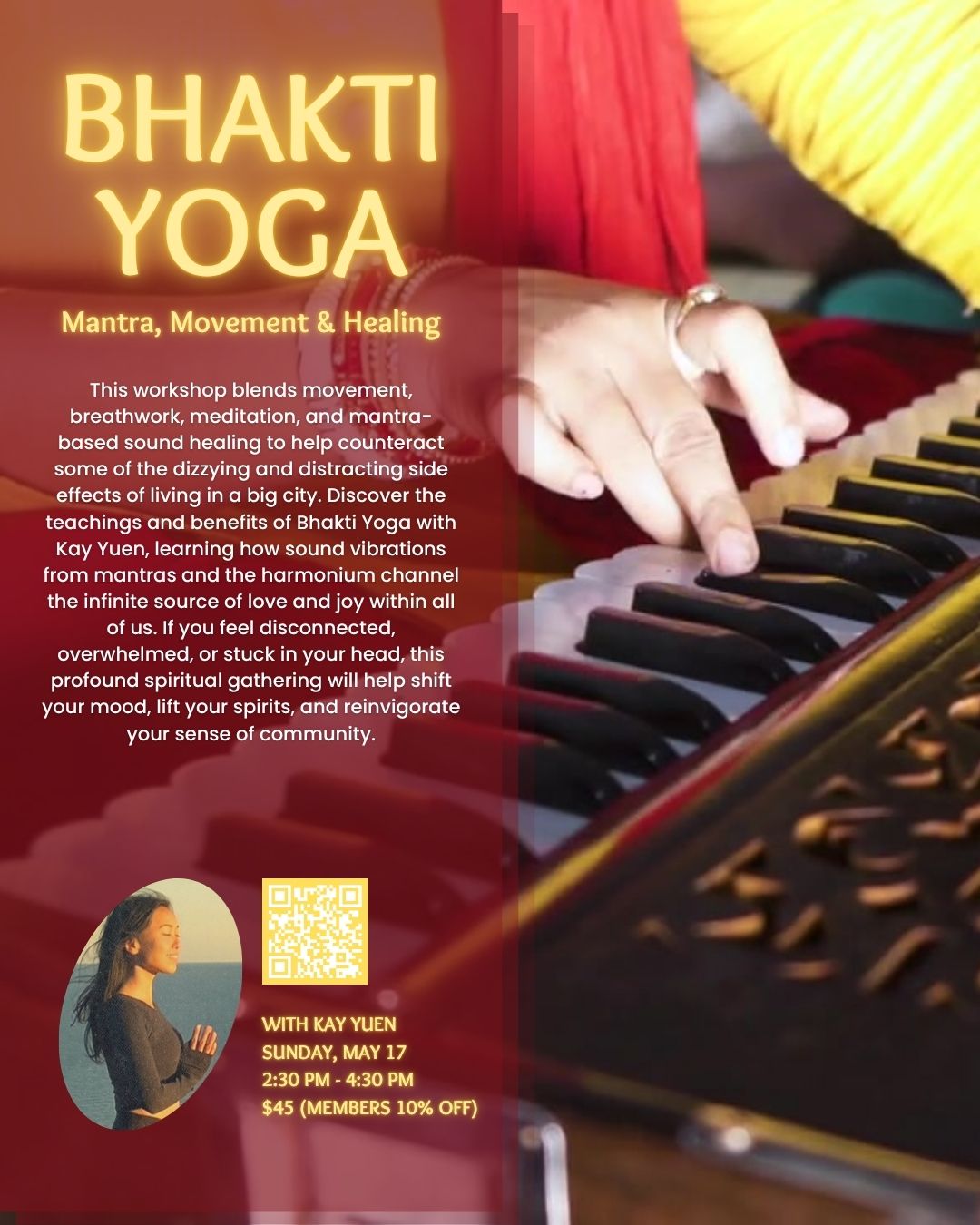 Bhakti Yoga Workshop May 2026 Flyer for Bhakti Yoga workshop with Kay Yuen featuring a photo of the instructor facing the sun in prayer on a background of a woman playing the harmonium.